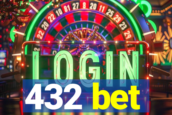 432 bet